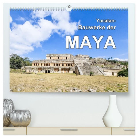 Yucatan-Bauwerke der MAYA (hochwertiger Premium Wandkalender 2027 DIN A2 quer), Kunstdruck in Hochglanz
