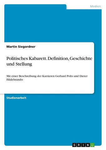 Politisches Kabarett. Definition, Geschichte und Stellung