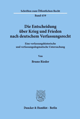 Die Entscheidung über Krieg und Frieden nach deutschem Verfassungsrecht.