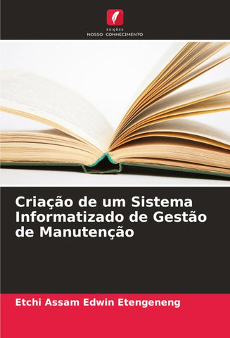 Criação de um Sistema Informatizado de Gestão de Manutenção
