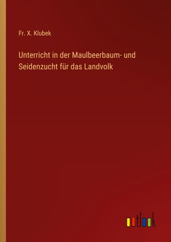 Unterricht in der Maulbeerbaum- und Seidenzucht für das Landvolk