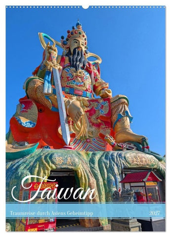 Taiwan – Traumreise durch Asiens Geheimtipp (Wandkalender 2027 DIN A2 hoch), CALVENDO Monatskalender