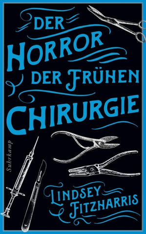 Der Horror der frühen Chirurgie