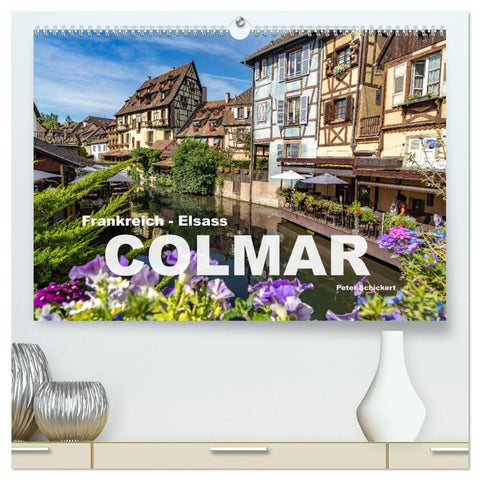 Frankreich - Elsass - Colmar (hochwertiger Premium Wandkalender 2027 DIN A2 quer), Kunstdruck in Hochglanz