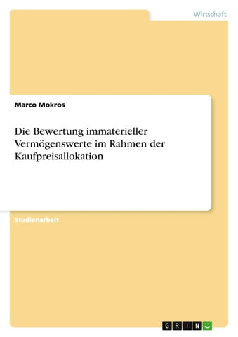 Die Bewertung immaterieller Vermögenswerte im Rahmen der Kaufpreisallokation