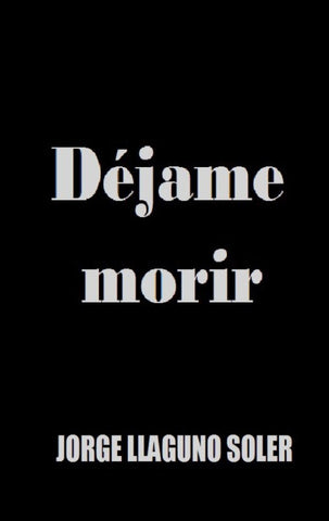 DÉJAME MORIR