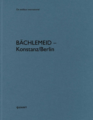 bächlemeid - Konstanz/Berlin