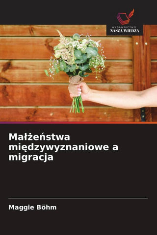Ma¿¿e¿stwa mi¿dzywyznaniowe a migracja