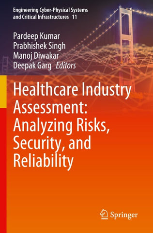 Healthcare Industry Assessment: Analyzing Risks, Security, and Reliability