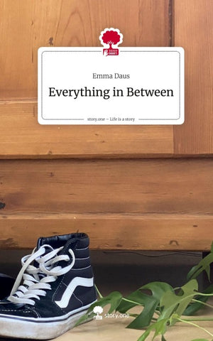 Everything in Between. Life is a Story - story.one