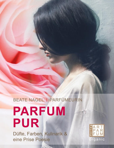 Parfum. Pur. Düfte, Farben, Kulinarik