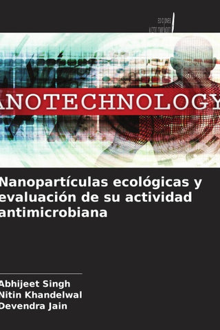 Nanopartículas ecológicas y evaluación de su actividad antimicrobiana