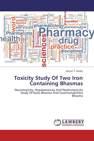 Toxicity Study Of Two Iron Containing Bhasmas