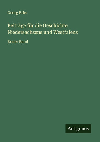 Beiträge für die Geschichte Niedersachsens und Westfalens