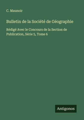 Bulletin de la Société de Géographie
