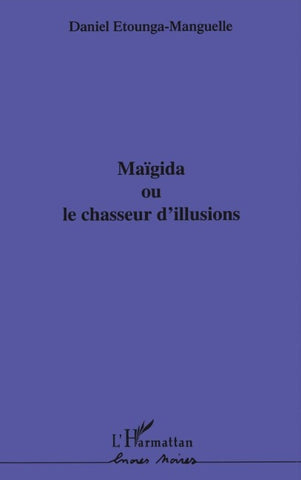 MAÏGIDA OU LE CHASSEUR D'ILLUSIONS