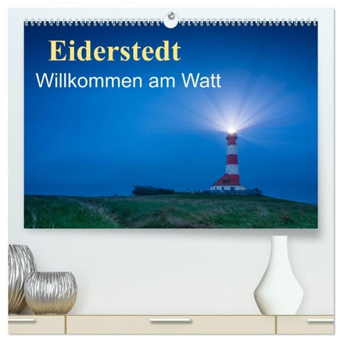Eiderstedt - Willkommen am Watt (hochwertiger Premium Wandkalender 2027 DIN A2 quer), Kunstdruck in Hochglanz