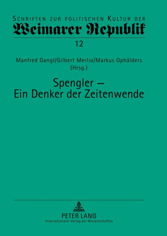 Spengler – ein Denker der Zeitenwende