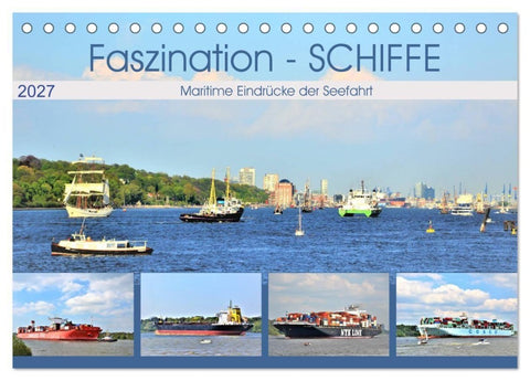 Faszination - SCHIFFE (Tischkalender 2027 DIN A5 quer), CALVENDO Monatskalender