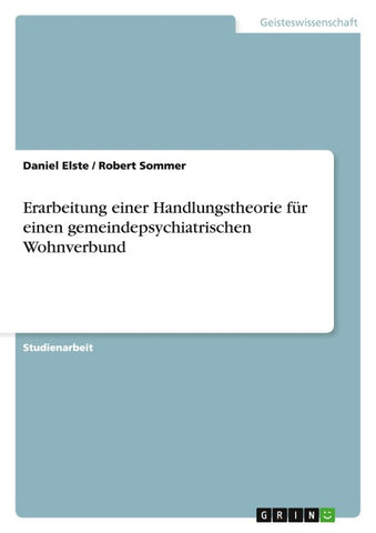 Erarbeitung einer Handlungstheorie für einen gemeindepsychiatrischen Wohnverbund