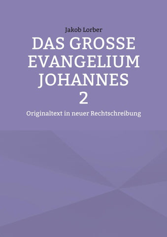 Das große Evangelium Johannes 2