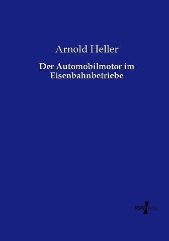 Der Automobilmotor im Eisenbahnbetriebe