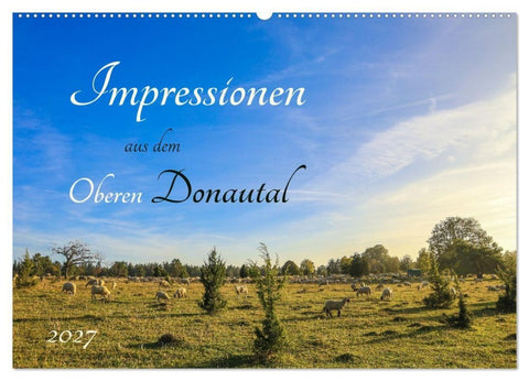 Impressionen aus dem Oberen Donautal (Wandkalender 2027 DIN A2 quer), CALVENDO Monatskalender