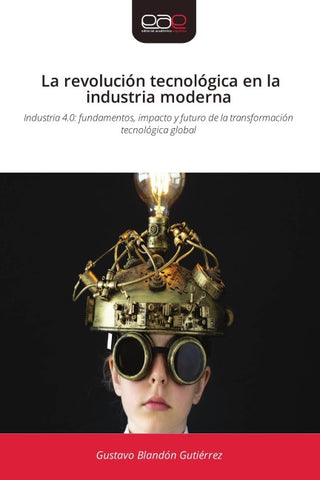 La revolución tecnológica en la industria moderna