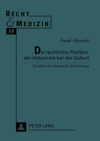 Die rechtliche Position der Hebamme bei der Geburt