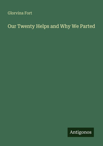 Our Twenty Helps and Why We Parted