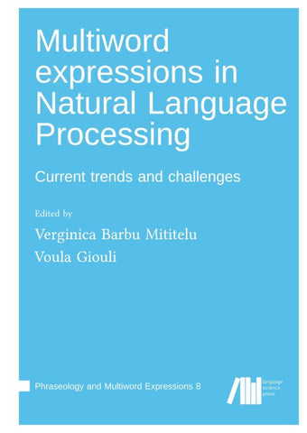 Multiword expressions in Natural Language Processing : Current trends and challenges