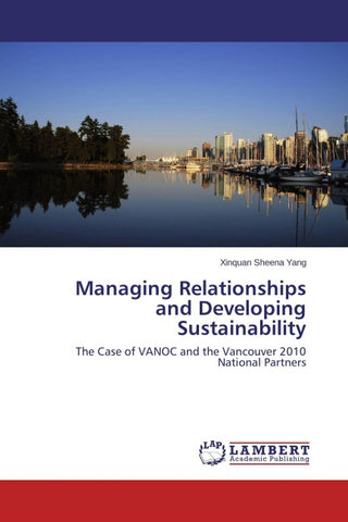 Managing Relationships and Developing Sustainability