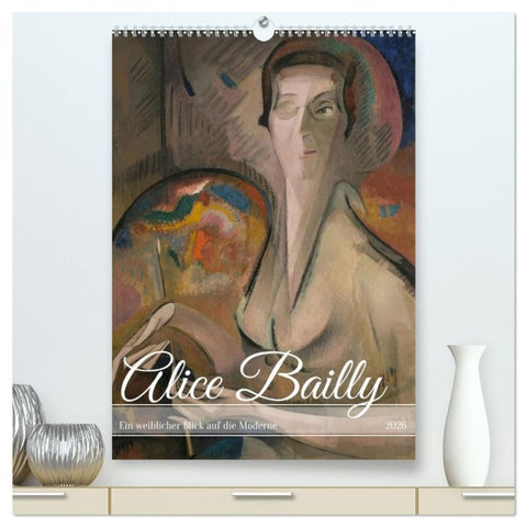 Alice Bailly (hochwertiger Premium Wandkalender 2026 DIN A2 hoch), Kunstdruck in Hochglanz