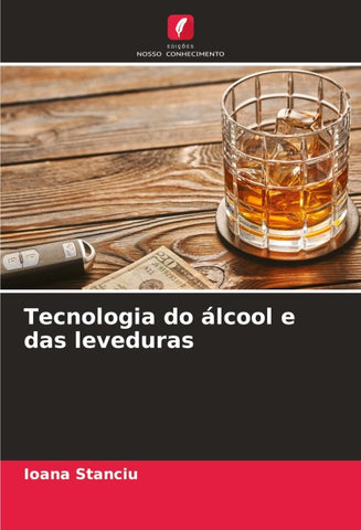 Tecnologia do álcool e das leveduras