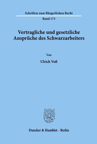 Vertragliche und gesetzliche Ansprüche des Schwarzarbeiters.