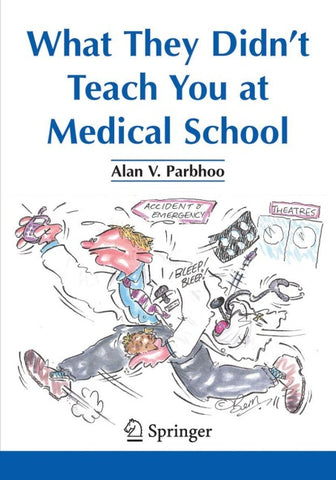What They Didn’t Teach You at Medical School