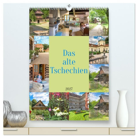 Das alte Tschechien (hochwertiger Premium Wandkalender 2027 DIN A2 hoch), Kunstdruck in Hochglanz