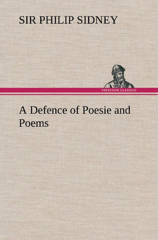 A Defence of Poesie and Poems