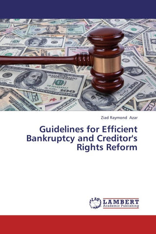 Guidelines for Efficient Bankruptcy and Creditor's Rights Reform