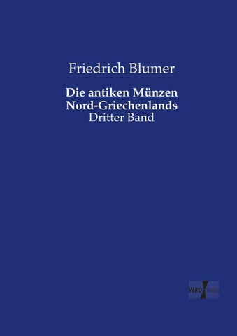 Die antiken Münzen Nord-Griechenlands