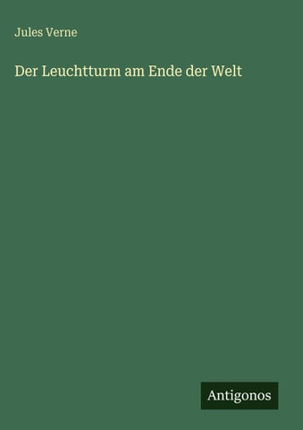 Der Leuchtturm am Ende der Welt