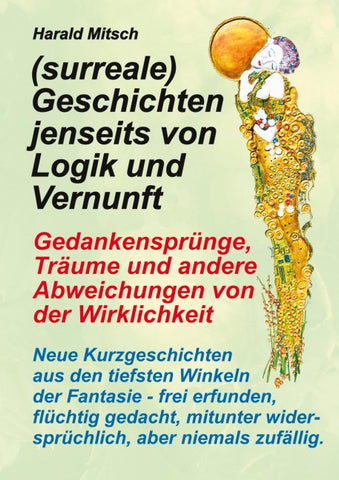 (surreale) Geschichten jenseits von Logik und Vernunft