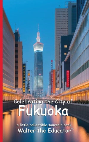 Celebrating the City of Fukuoka