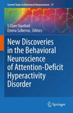 New Discoveries in the Behavioral Neuroscience of Attention-Deficit Hyperactivity Disorder