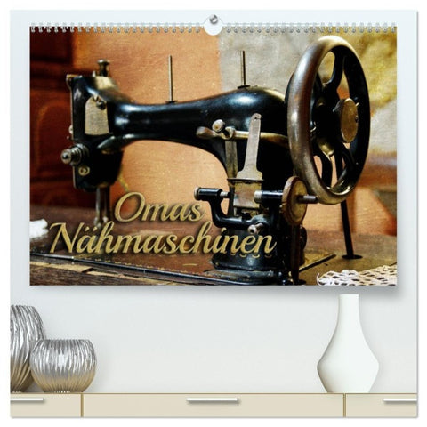 Omas Nähmaschinen (hochwertiger Premium Wandkalender 2027 DIN A2 quer), Kunstdruck in Hochglanz