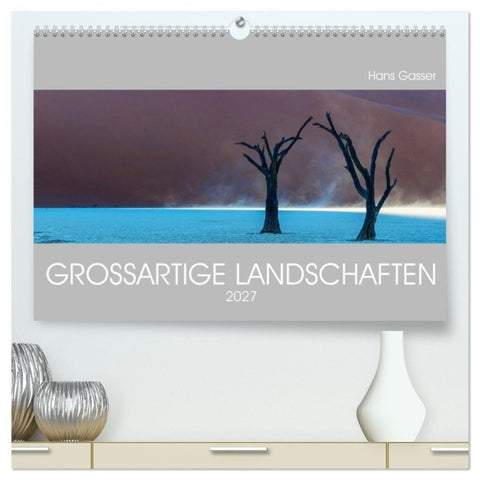 GROSSARTIGE LANDSCHAFTEN 2027 (hochwertiger Premium Wandkalender 2027 DIN A2 quer), Kunstdruck in Hochglanz