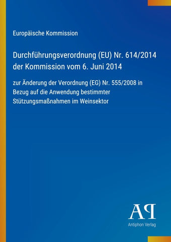 Durchführungsverordnung (EU) Nr. 614/2014 der Kommission vom 6. Juni 2014