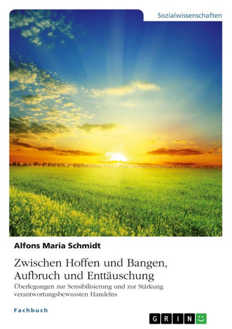 Zwischen Hoffen und Bangen, Aufbruch und Enttäuschung
