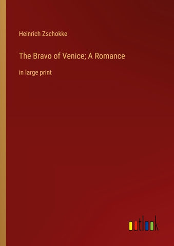 The Bravo of Venice; A Romance