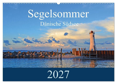 Segelsommer - Dänische Südsee (Wandkalender 2027 DIN A2 quer), CALVENDO Monatskalender